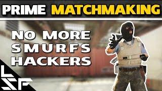 CSGO PRIME MATCHMAKING BETA - Less Smurfs and Hackers