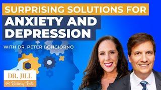 195: Resiliency Radio with Dr. Jill: Solutions for Anxiety and Depression with Dr. Peter Bongiorno