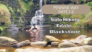 PENNINE WAY DAY 1-2 | EDALE - BLACKSTONE EDGE | THRU HIKE | WILD CAMPING