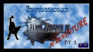 2nerdsonacouch   Thor Plays   Final Fantasy XV Pt1