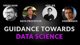 Guidance Towards Data Science|Panel Discussion With Dhaval, Ken Jee And Data Professor