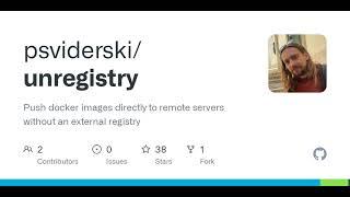GitHub - psviderski/unregistry: Push docker images directly to remote servers without an external...