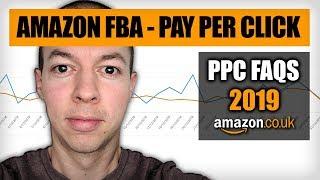 Amazon PPC FAQs 2019 - Pay Per Click Advertising Tips - Amazon FBA UK