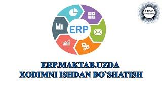 ERP.MAKTAB.UZ / XODIMNI ISHDAN BO`SHATISH