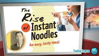 【空中英語教室】 泡麵的崛起 The Rise of Instant Noodles - 202501