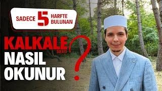 Kalkale Nasıl Okunur? | Hafız Halit Başiş