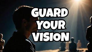 Don’t Share Your Big Dreams With Small-Minded People | Protecting Your Vision with Biblical Wisdom