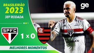 SÃO PAULO 1 X 0 FLAMENGO | MELHORES MOMENTOS | 38ª RODADA BRASILEIRÃO 2023 | ge.globo