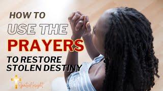 Prayer Guide - To be Used with 3 Prayers to Restore Stolen and Exchanged Destiny ️