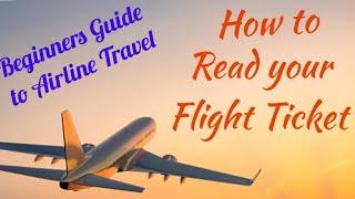 How to read your Flight Ticket/ Airline ticket ko padne ka tareeka/ imp points ko jaanna zaroori hai