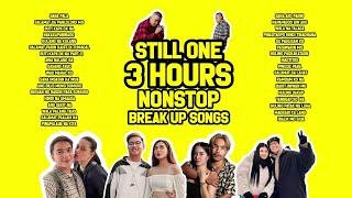 STILL ONE 3 HOURS NONSTOP BREAK UP SONGS 2024