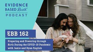 Preparing and Powering through Birth During the COVID-19 Jamie and Ryan English