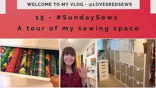 15 - #SundaySews - A Tour of My Sewing Room