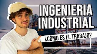 Estudiar INGENIERIA INDUSTRIAL ¿Cómo es? ¿De qué trabajan? Experiencia UBA