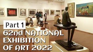 62nd National Exhibition of Art at Lalit Kala Akademi Delhi 2022 | Part 1