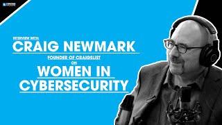 Interview with Craigslist Founder Craig Newmark on Women In Cybersecurity