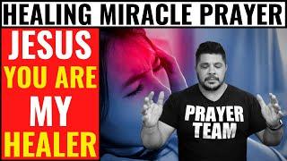 ( ALL NIGHT PRAYER ) Jesus You Are My Healer - Healing Miracle Prayer