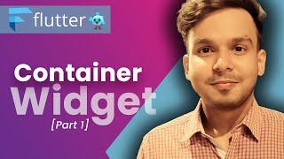 Container Widget in Flutter [Part 1] | Flutter Tutorials in Hindi | #70