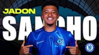 JADON SANCHO TO CHELSEA - BEST SKILLS, GOALS, ASSIST