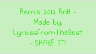 Remix 2012 RnB Dance Song - By LyricssFromTheBest