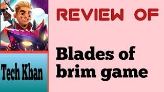 Information about Blades of brim game || Tech khan