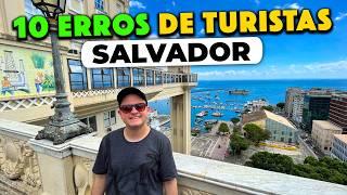 10 ERROS Para NÃO Cometer em Salvador Bahia - O Que Fazer em Salvador Bahia