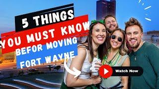 Top 5 Things You MUST Know Before Moving to Fort Wayne Indiana - Giovannetti Real Estate