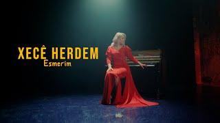 XECÊ HERDEM - ESMERİM