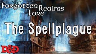 What was the SPELLPLAGUE? | D&D Lore