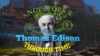 Ancestors & Descendants of Thomas Edison (Family Tree Film)