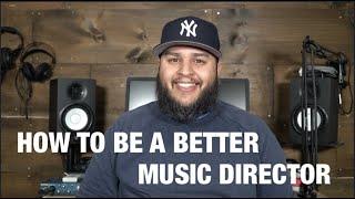 How To Be A Better Music Director (Dealing w/ confrontation)