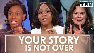 Priscilla Shirer, Sarah Jakes Roberts, Lisa Harper: God Writes YOUR Story | Women of Faith on TBN