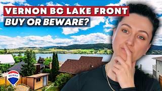 Should You BUY A LAKEFRONT Home in VERNON BC? 7 PROS and 3 CONS You Need to Know