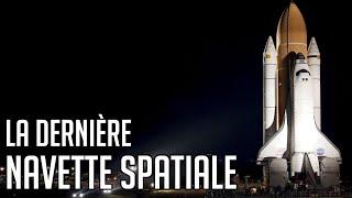  La dernière Navette Spatiale - STS-135