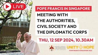 [LIVE] Meeting the Authorities, Civil Society & the Diplomatic Corps | Pope Francis Singapore