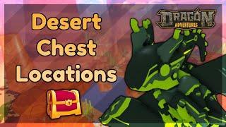 DA Guide || Desert Remake Chest Locations  ROBLOX Dragon Adventures