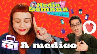 A médico | Media Semana | #T01 #EP66