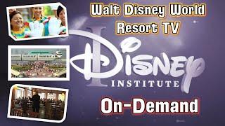 Disney Institute for Processional Development | Resort TV on Demand | Walt Disney World Resort TV