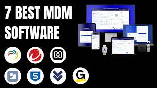 7 Best Mobile Device Management (MDM) Software Tools