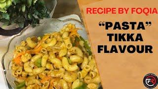 Quick & Easy Chicken Tikka Macaroni || Bake Parlour || Pasta #bakeparlor #macaroni #foqia