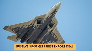 Russia’s Su-57 Gets First Export Deal