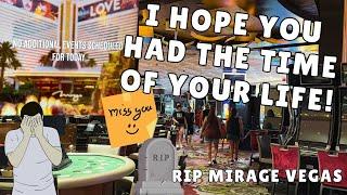 This Is A Sad One! Farewell Mirage Resort: Day Before Closing For Good Hotel Makes Way For Hard Rock