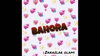Bahora ismiga zakaz tayyor 