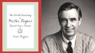 "The Courage to be Yourself" -  The World According to Mister Rogers  - Audiobook - (Part Two)