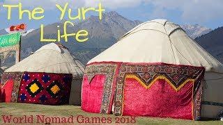 Yurt Life in Kyrgyzstan // Yurt Tour at World Nomad Games 2018