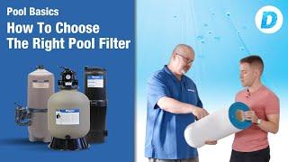 How to Choose a Pool Filter: Which Pool Filter is Right For You?