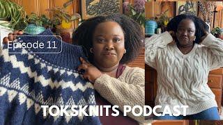 Toksknits Knitting Podcast - Episode 11: Cabled Sweaters, Moby Sweater, Ingrid Sweater, Petiteknit.