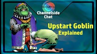 Creative ChannelSide Chat: Upstart Goblin Explained in about 5 Minutes