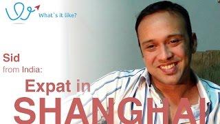 Living in Shanghai - Expat Interview with Sid (India) about his life in Shanghai, China (part 1)