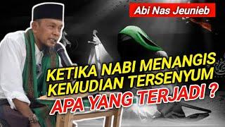 [ 1/8] Ketika Rasulullah Menangis Kemudian Tersenyum | Abi Nas Jeunieb